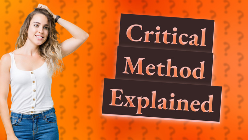 Critical Method Explained