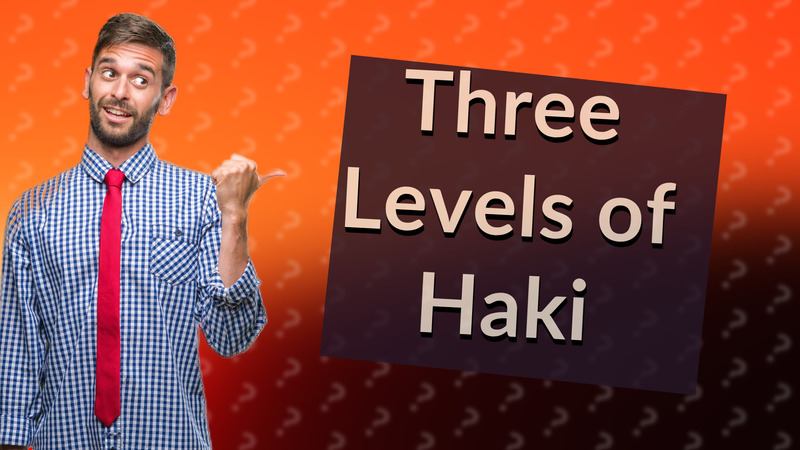 Three Levels of Haki