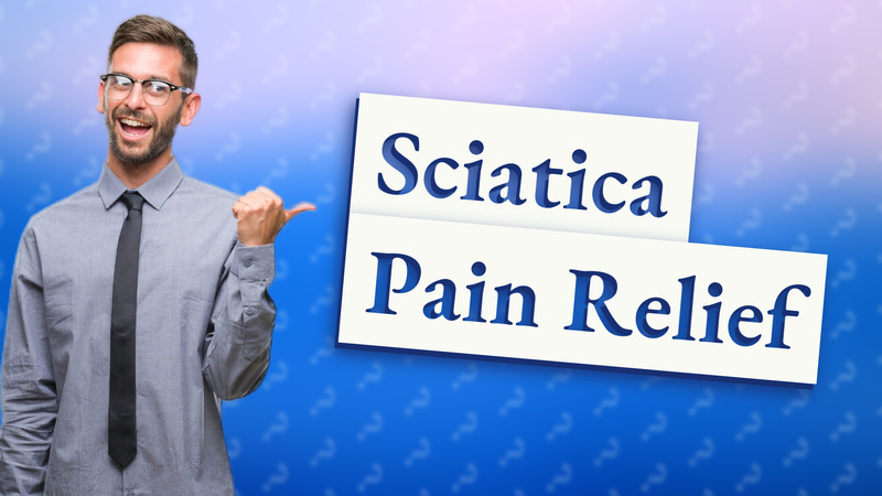 Sciatica Pain Relief