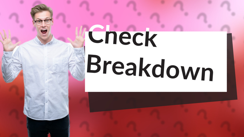 Check Breakdown