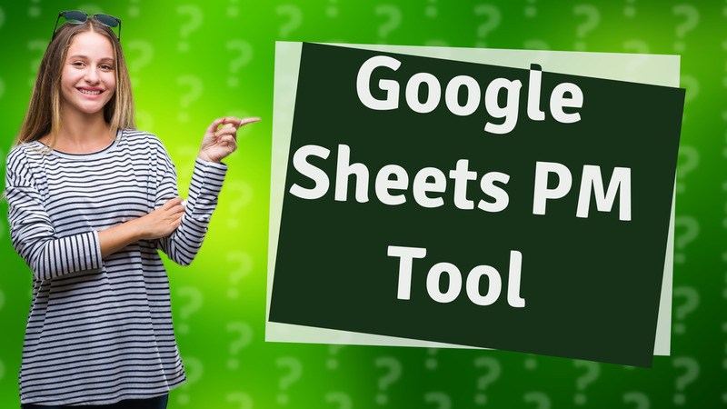 Google Sheets PM Tool