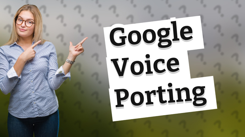 Google Voice Porting