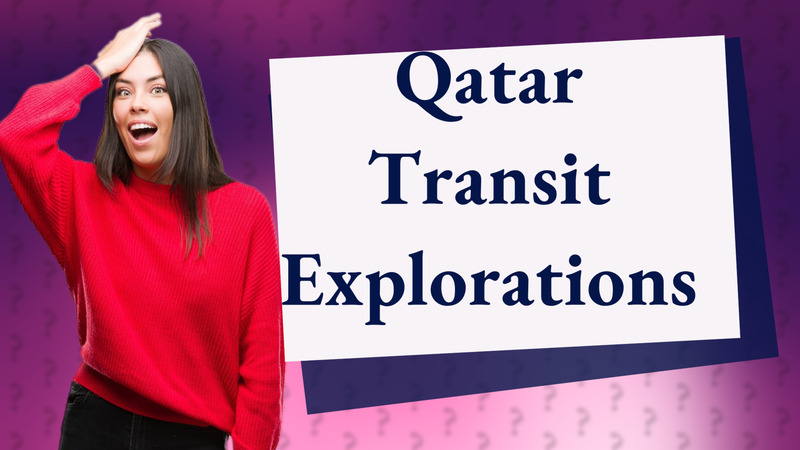 Qatar Transit Explorations