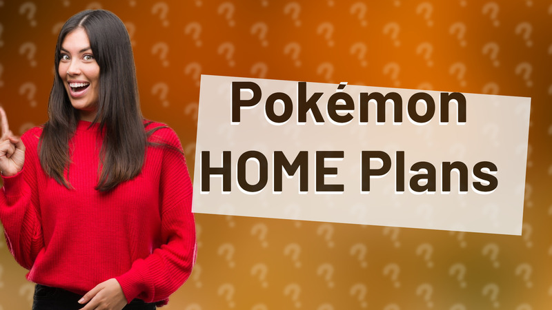 Pokémon HOME Plans