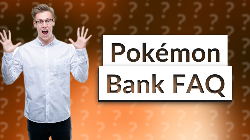 Pokémon Bank FAQ