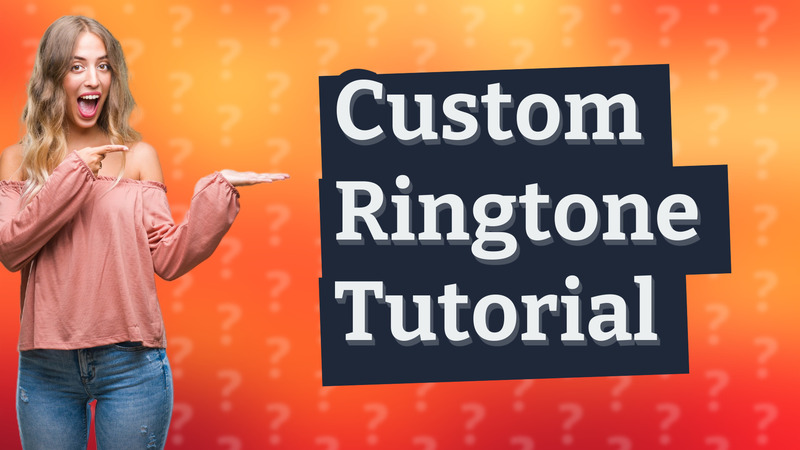 Custom Ringtone Tutorial