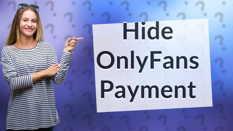 Hide OnlyFans Payment