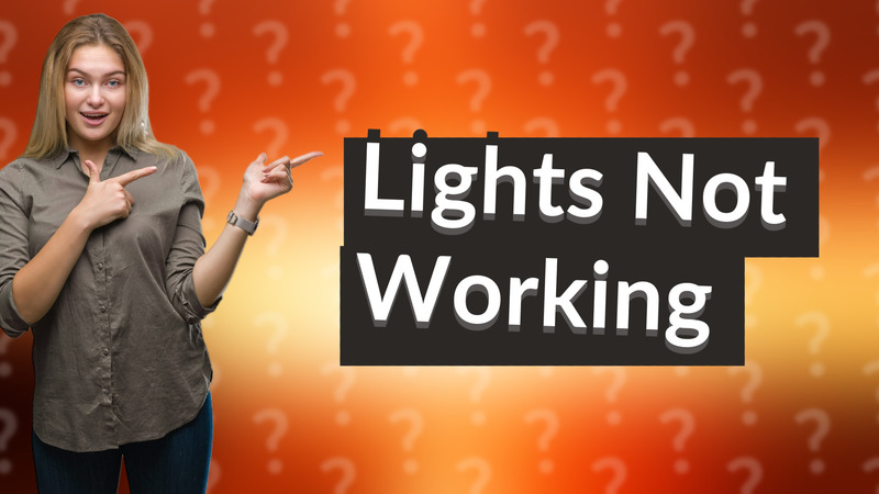 Lights Not Working