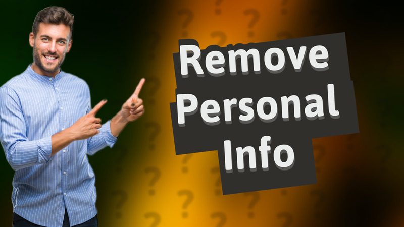 Remove Personal Info