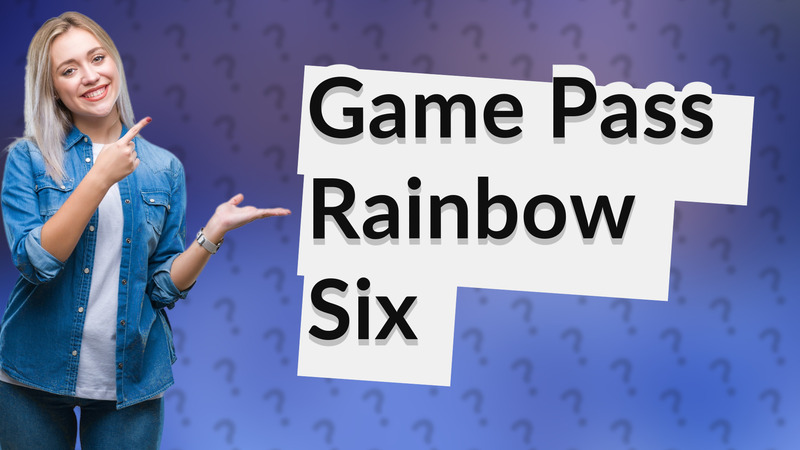 Game Pass Rainbow Six