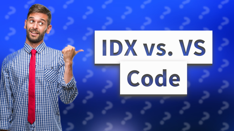 IDX vs. VS Code