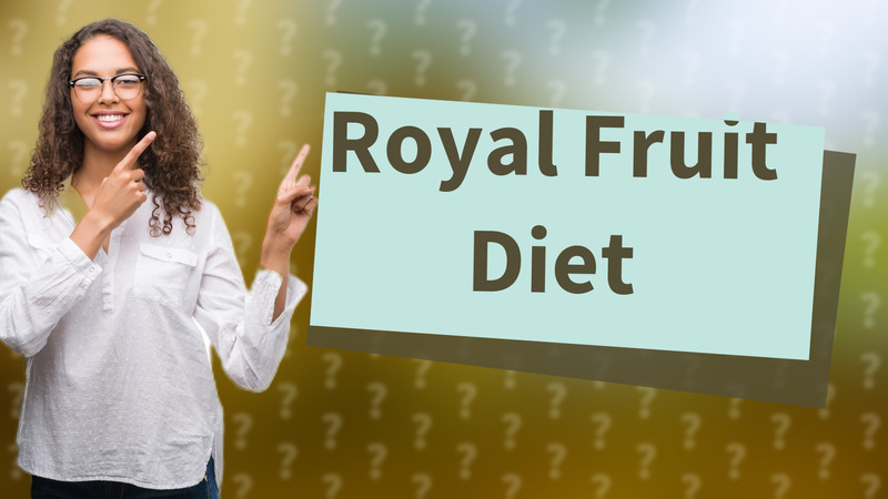 Royal Fruit Diet