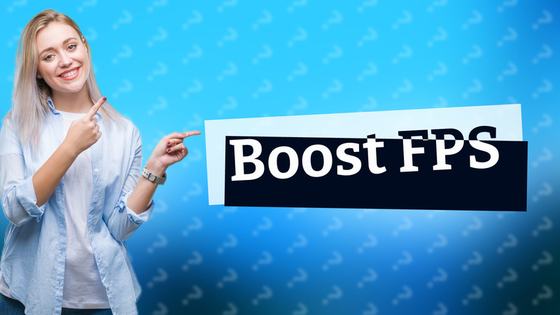 Boost FPS