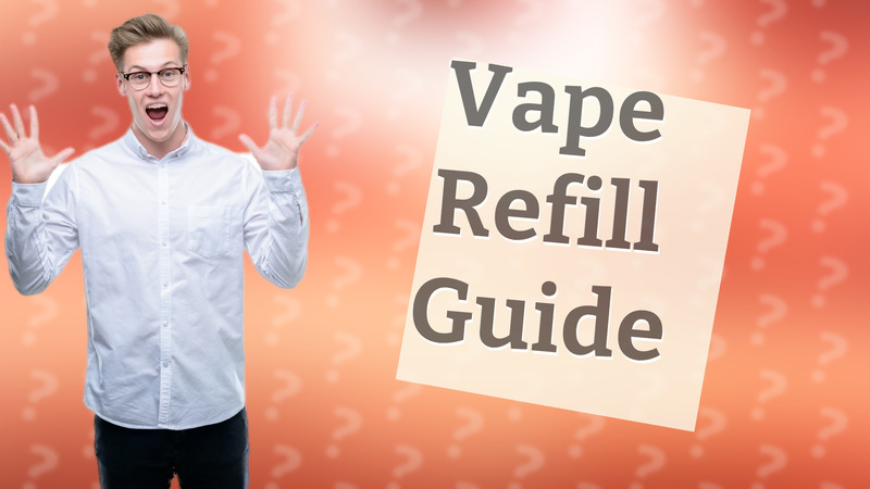 Vape Refill Guide