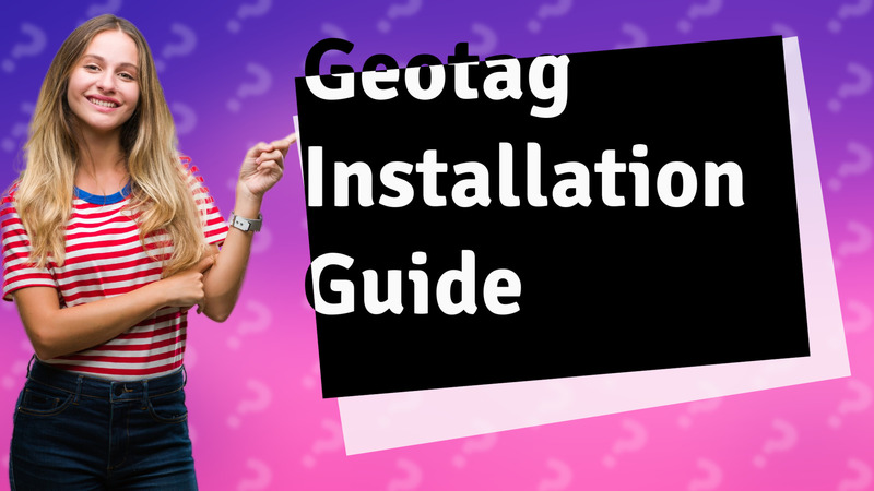 Geotag Installation Guide
