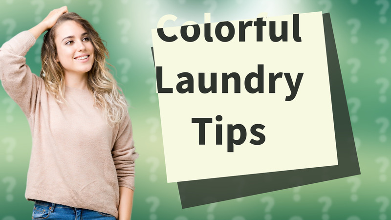 Colorful Laundry Tips