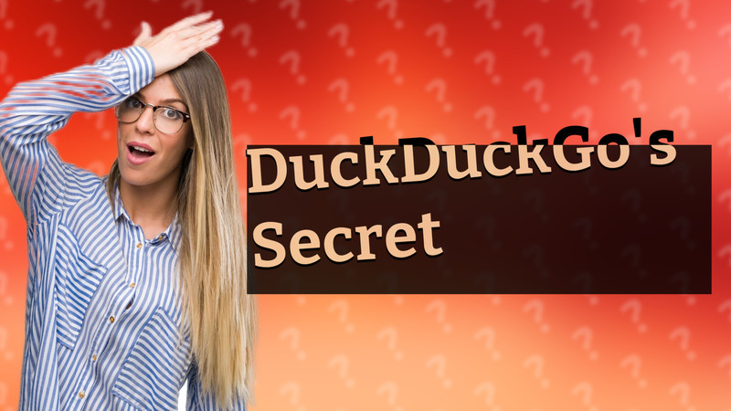 DuckDuckGo's Secret