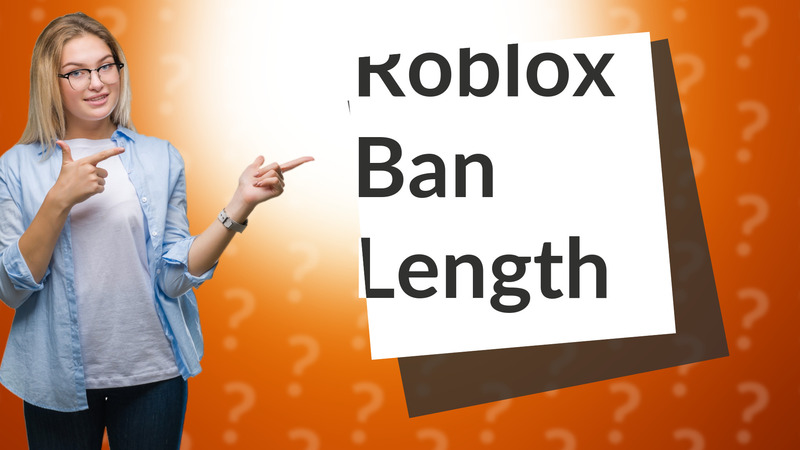 Roblox Ban Length