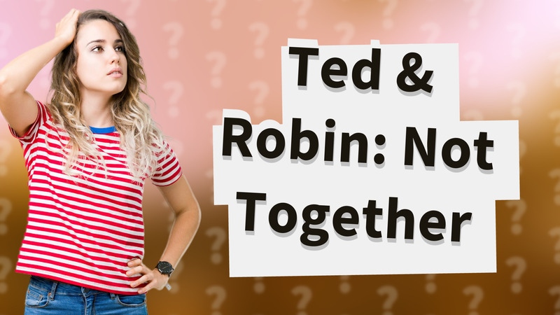 Ted & Robin: Not Together