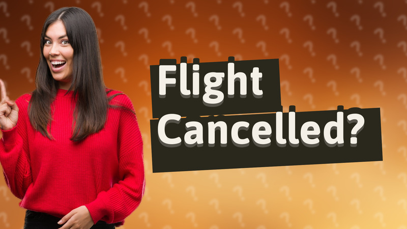 Flight Cancelled?