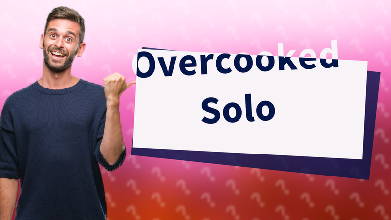 Overcooked Solo