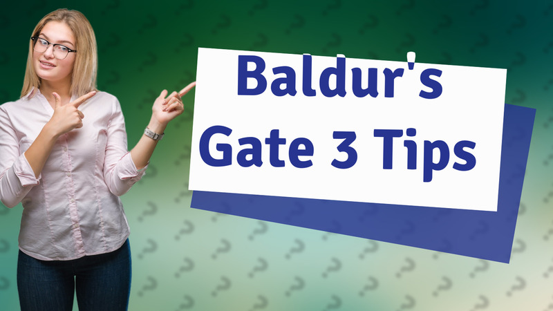 Baldur's Gate 3 Tips