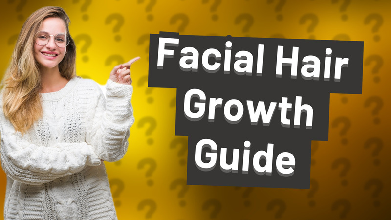 Facial Hair Growth Guide