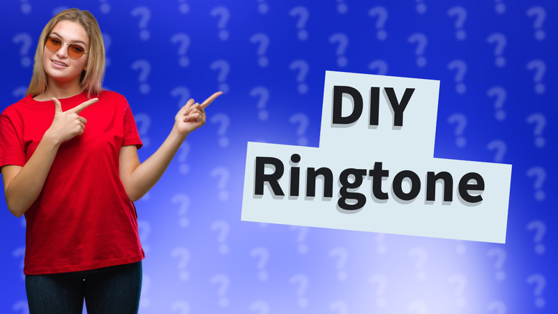 DIY Ringtone