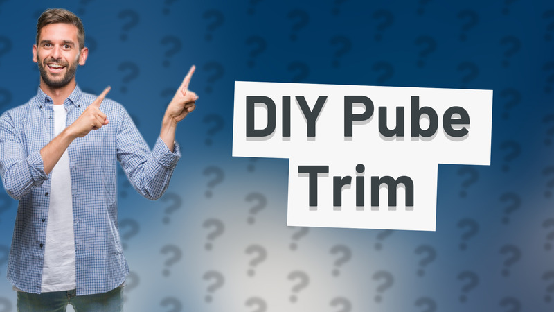 DIY Pube Trim