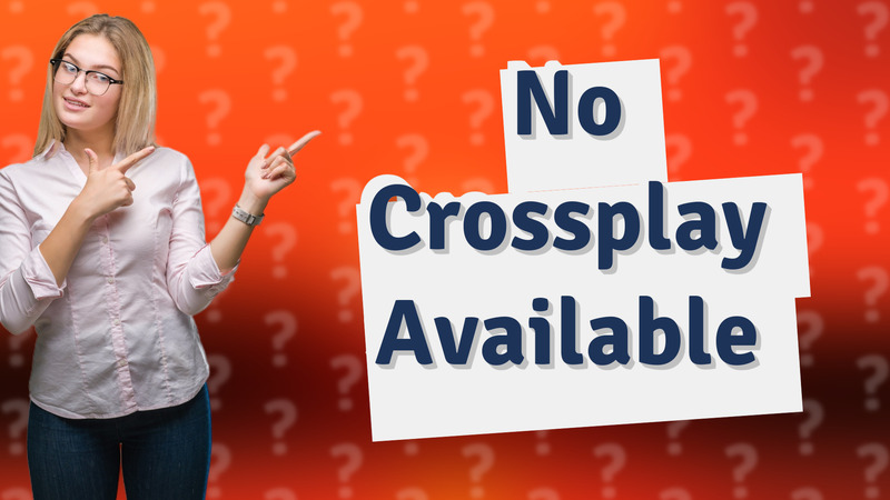 No Crossplay Available