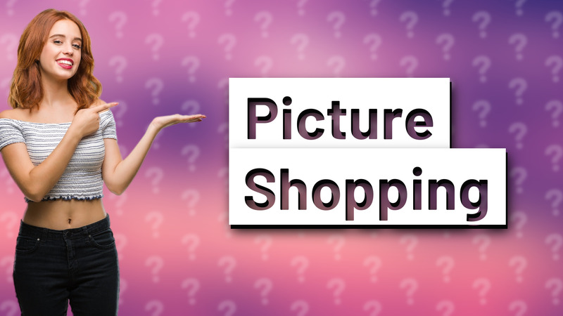 Picture Shopping