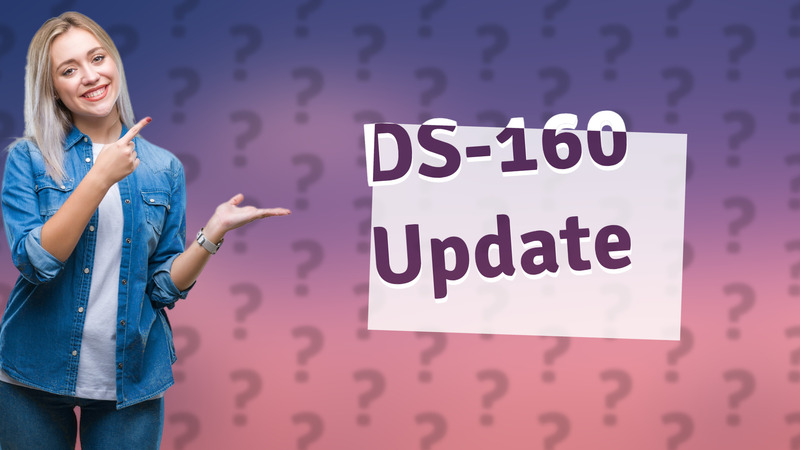 DS-160 Update