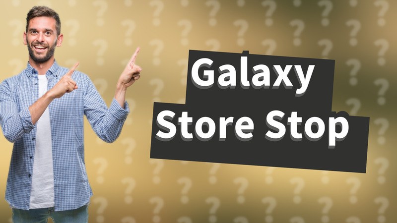 Galaxy Store Stop