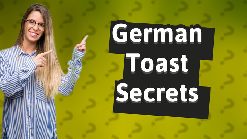 German Toast Secrets