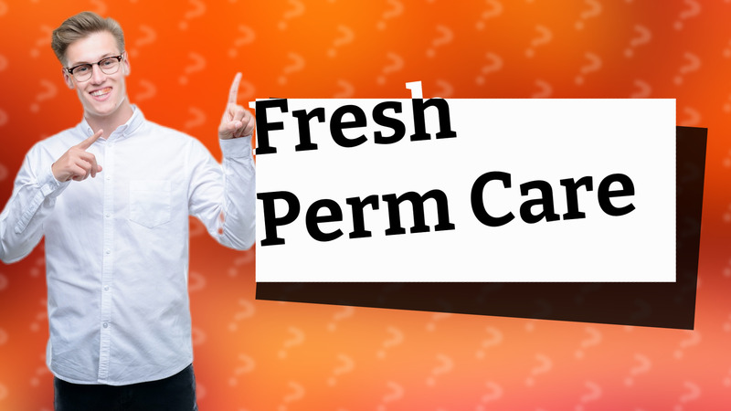 Fresh Perm Care