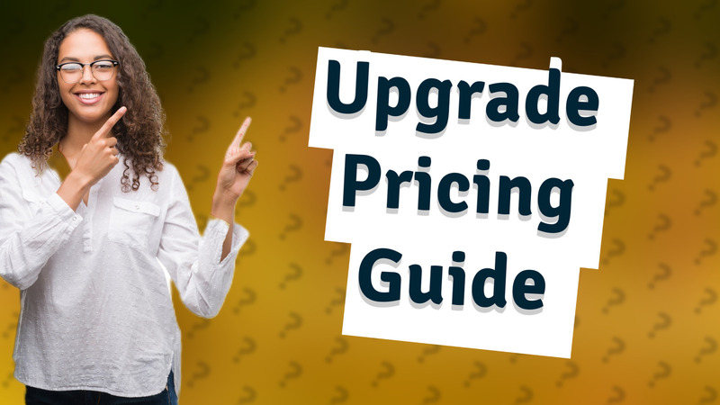 Upgrade Pricing Guide
