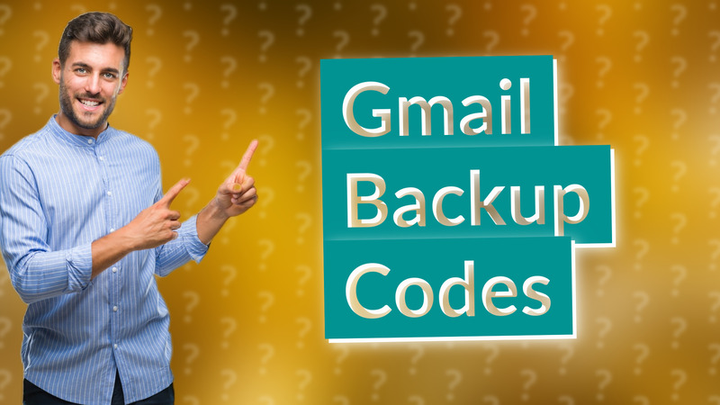 Gmail Backup Codes