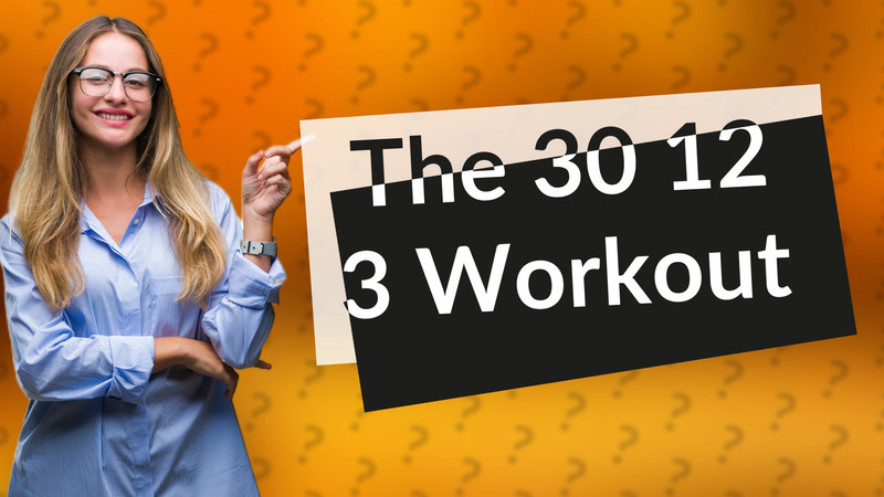 The 30 12 3 Workout