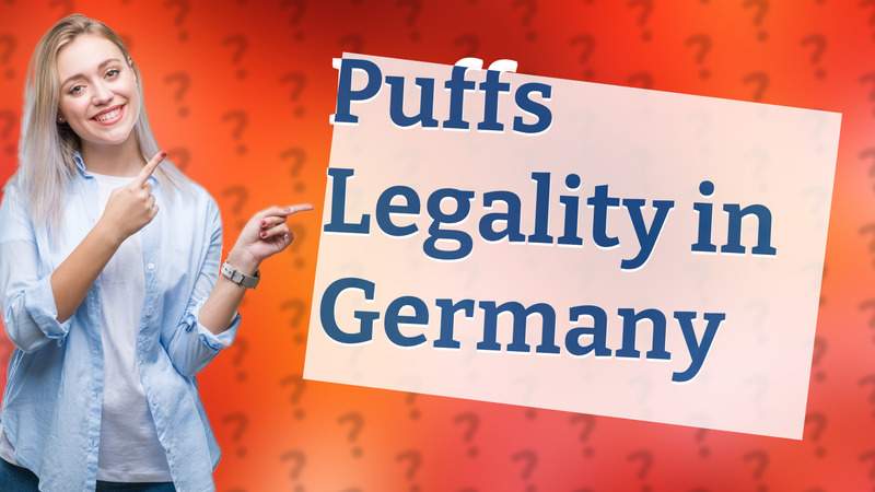 Puffs Legality in Germany