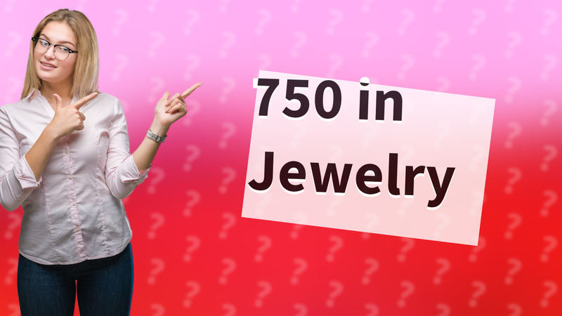 750 in Jewelry