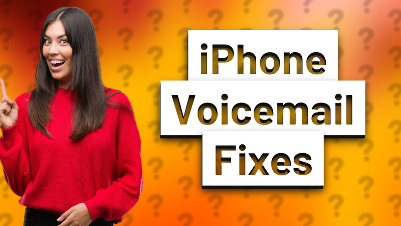 iPhone Voicemail Fixes