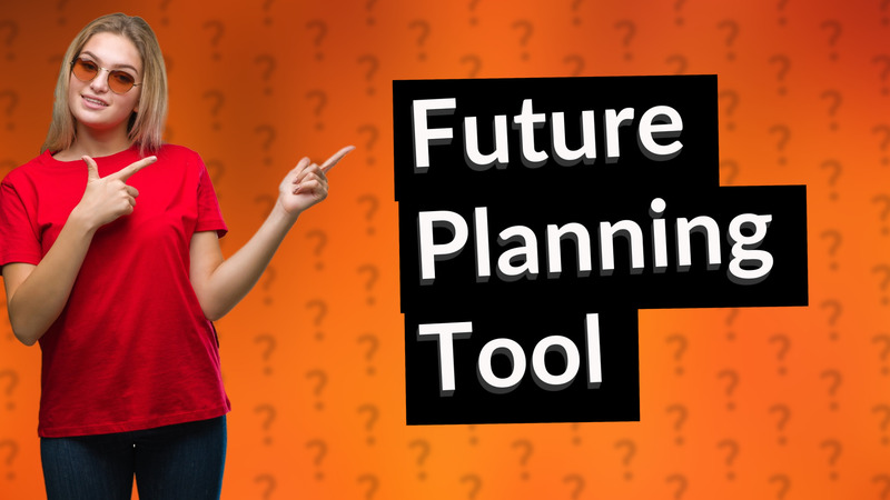 Future Planning Tool
