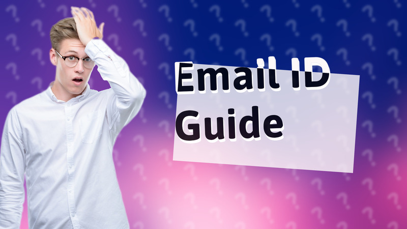 Email ID Guide