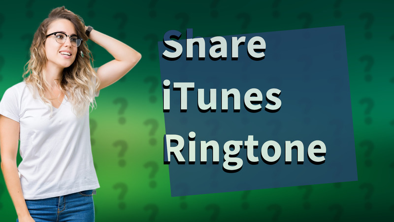 Share iTunes Ringtone
