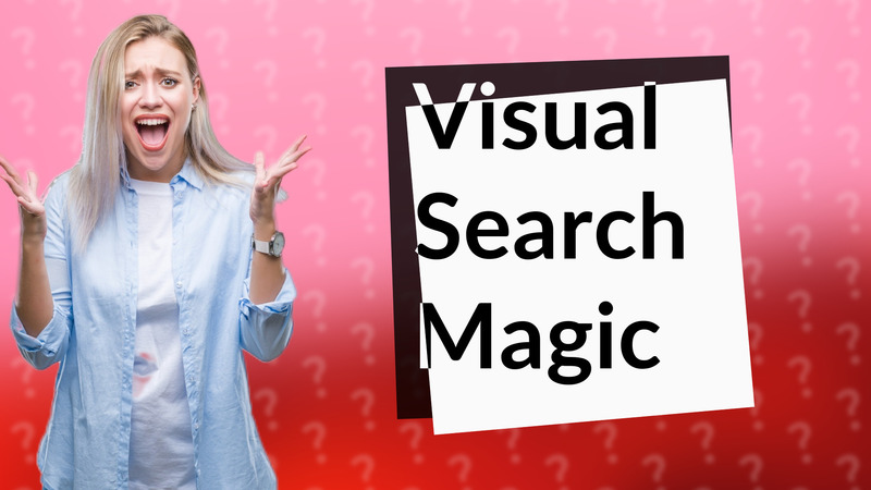 Visual Search Magic