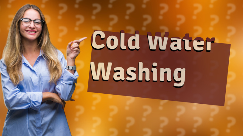 Cold Water Washing
