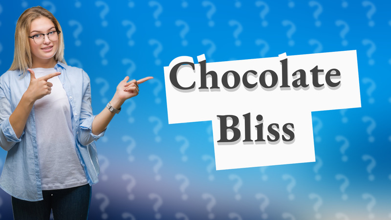 Chocolate Bliss