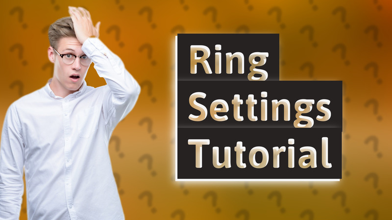 Ring Settings Tutorial