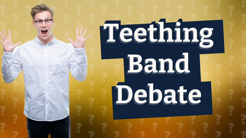 Teething Band Debate