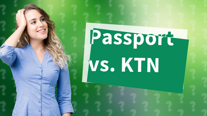 Passport vs. KTN